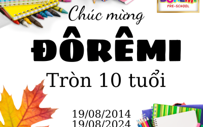 KỈ NIỆM 10 NĂM NGÀY THÀNH LẬP TRƯỜNG MN ĐÔ RÊ MI (19.08.2014-19.08.2024)